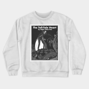 The Tell-Tale Heart by Edgar Allan Poe Crewneck Sweatshirt